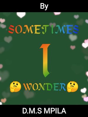 cover image of Sometimes I Wonder